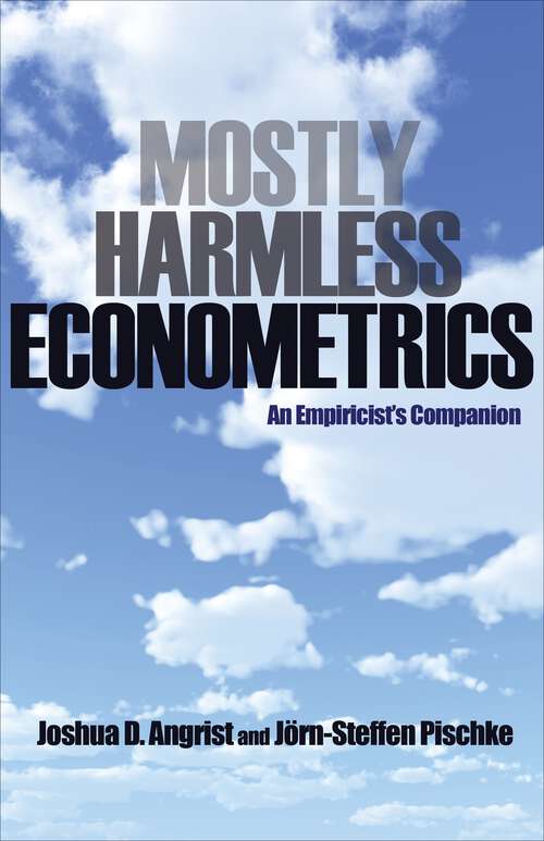 Book cover of Mostly Harmless Econometrics: An Empiricist's Companion