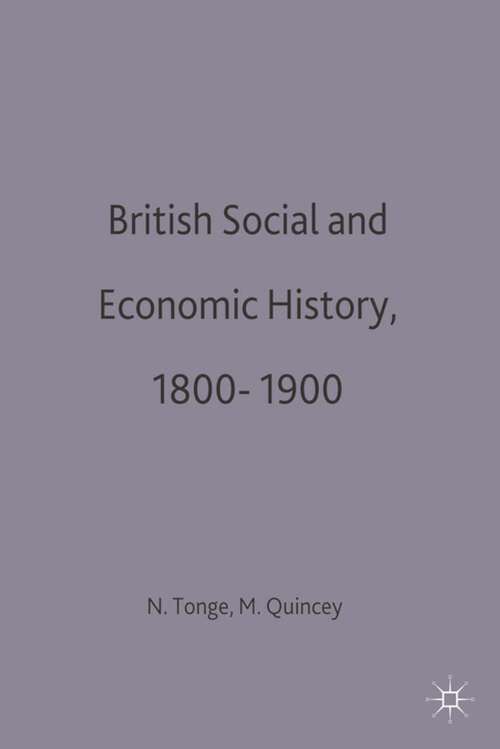 Book cover of British Social and Economic History 1800–1900 (1st ed. 1980) (Documents and Debates)