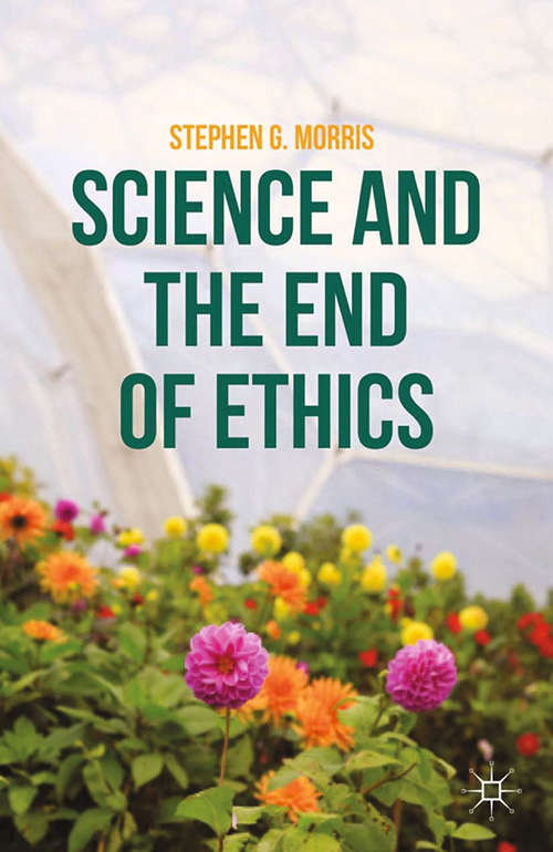 Book cover of Science and the End of Ethics (2015)
