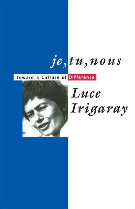 Book cover of Je, Tu, Nous: Toward a Culture of Difference