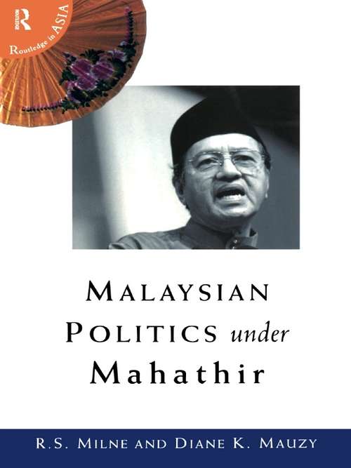 Book cover of Malaysian Politics Under Mahathir (Politics in Asia)