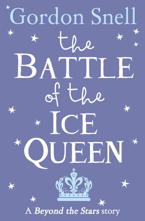 Book cover of The Battle of the Ice Queen: Beyond The Stars (ePub edition)