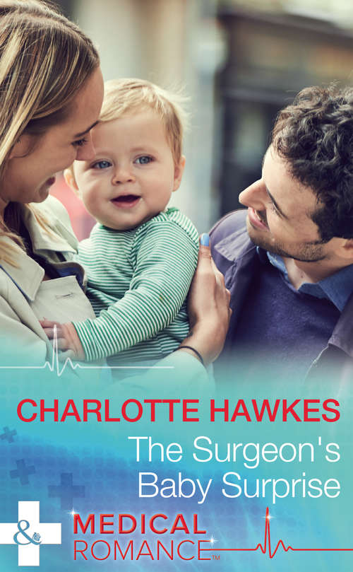 Book cover of The Surgeon's Baby Surprise: Falling For Her Wounded Hero / The Surgeon's Baby Surprise / Santiago's Convenient Fiancãâfâ©e / Alejandro's Sexy Secret / The Doctor's Diamond Proposal / Weekend With The Best Man (ePub edition) (Mills And Boon Medical Ser.)