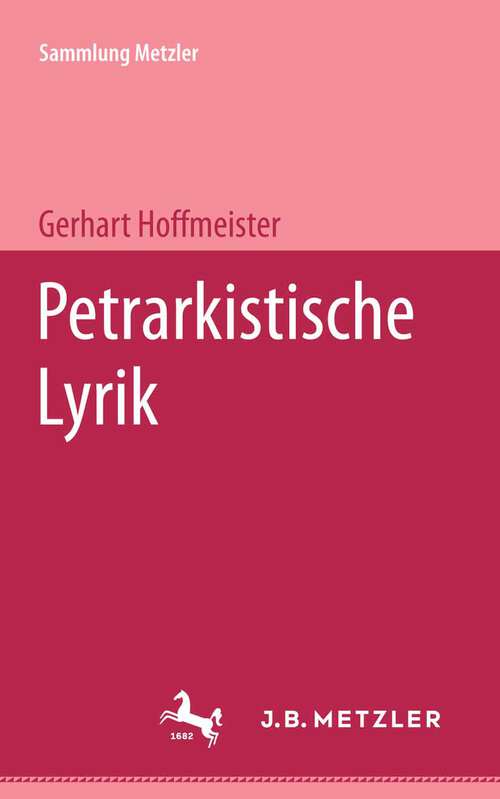 Book cover of Petrarkische Lyrik: Sammlung Metzler, 119 (1. Aufl. 1973) (Sammlung Metzler)