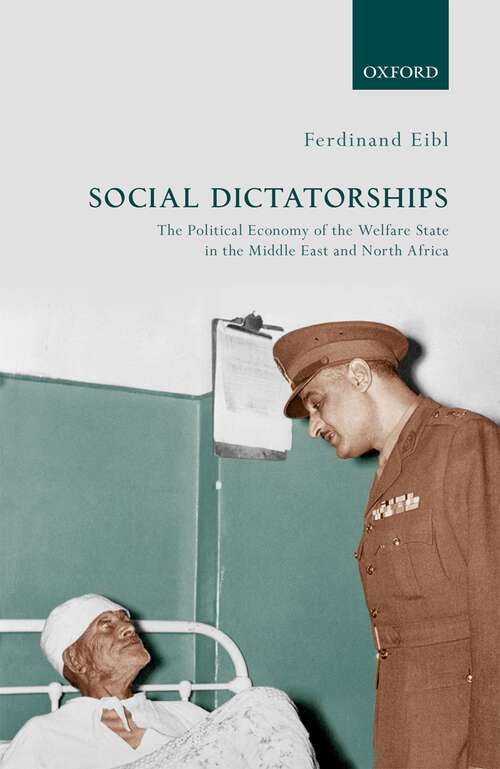 Book cover of Social Dictatorships: The Political Economy of the Welfare State in the Middle East and North Africa