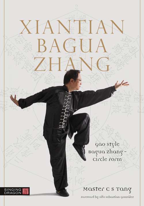 Book cover of Xiantian Bagua Zhang: Gao Style Bagua Zhang - Circle Form