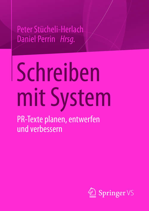 Book cover of Schreiben mit System: PR-Texte planen, entwerfen und verbessern (2013)
