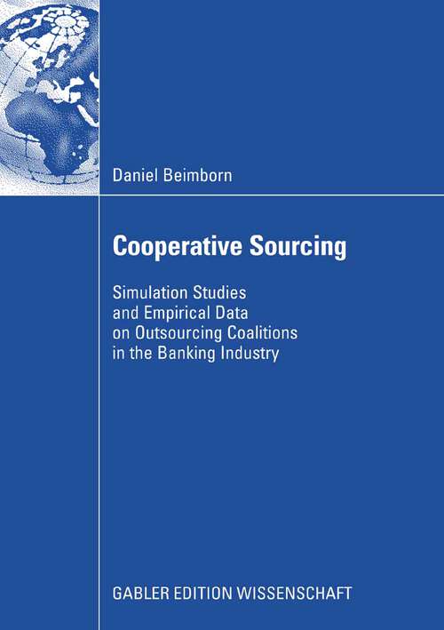 Book cover of Cooperative Sourcing: Simulation Studies and Empirical Data on Outsourcing Coalitions in the Banking Industry (2008)