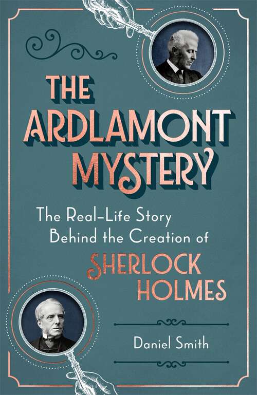 Book cover of The Ardlamont Mystery: The Real-Life Story Behind the Creation of Sherlock Holmes