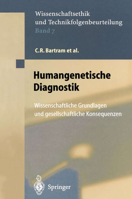 Book cover of Humangenetische Diagnostik: Wissenschaftliche Grundlagen und gesellschaftliche Konsequenzen (2000) (Ethics of Science and Technology Assessment #7)