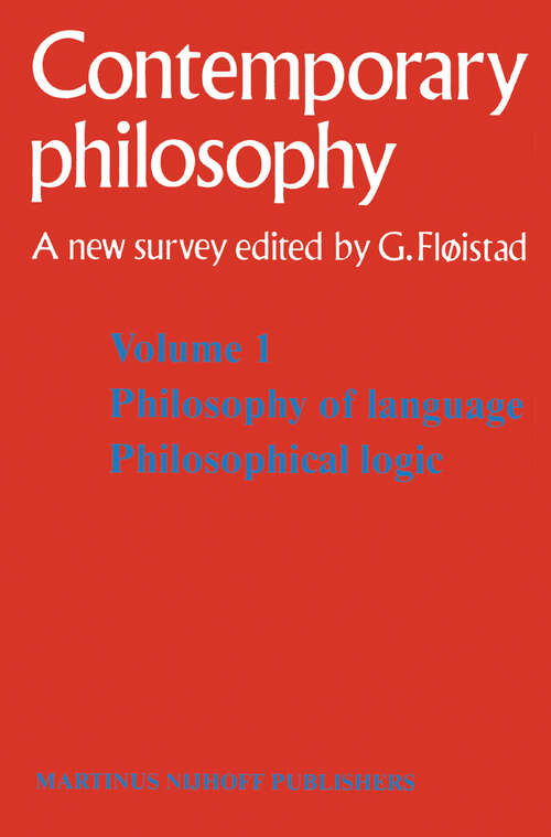 Book cover of Tome 1 Philosophie du langage, Logique philosophique / Volume 1 Philosophy of language, Philosophical logic (1981) (Contemporary Philosophy: A New Survey #1)