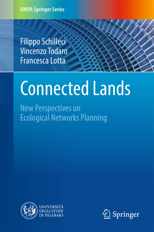 Book cover of Connected Lands: New Perspectives on Ecological Networks Planning (UNIPA Springer Series)