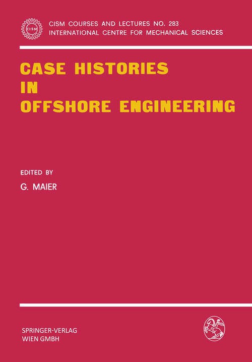Book cover of Case Histories in Offshore Engineering (1985) (CISM International Centre for Mechanical Sciences #283)