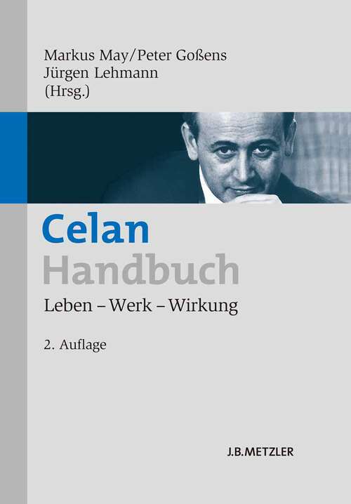 Book cover of Celan-Handbuch: Leben – Werk – Wirkung (2., aktualisierte und erweiterte Auflage)