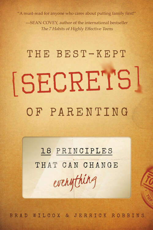 Book cover of The Best-Kept Secrets of Parenting: 18 Principles that Can Change Everything