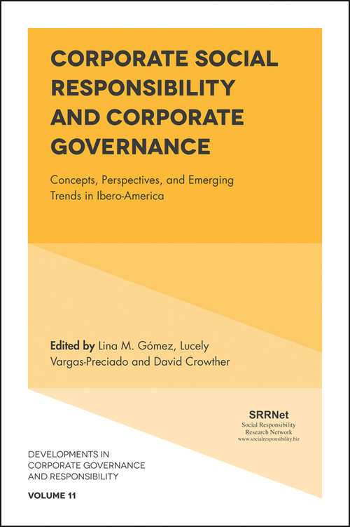 Book cover of Corporate Social Responsibility and Corporate Governance: Concepts, Perspectives and Emerging Trends in Ibero-America (Developments in Corporate Governance and Responsibility #11)