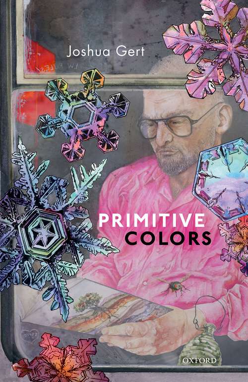 Book cover of Primitive Colors: A Case Study in Neo-pragmatist Metaphysics and Philosophy of Perception
