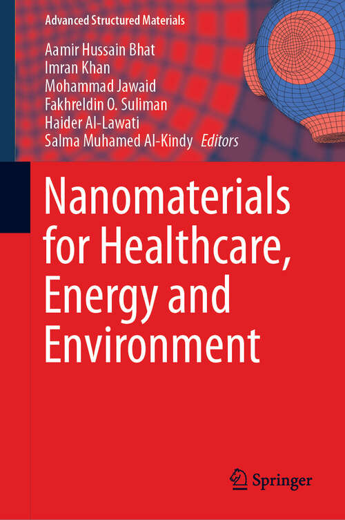Book cover of Nanomaterials for Healthcare, Energy and Environment (1st ed. 2019) (Advanced Structured Materials #118)