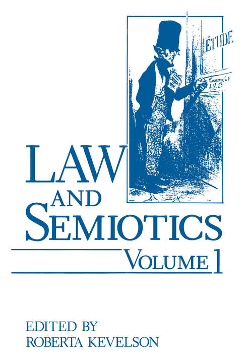 Book cover of Law and Semiotics: Volume 1 (1987) (Semiotics And The Human Sciences Ser.: Vol. 3)