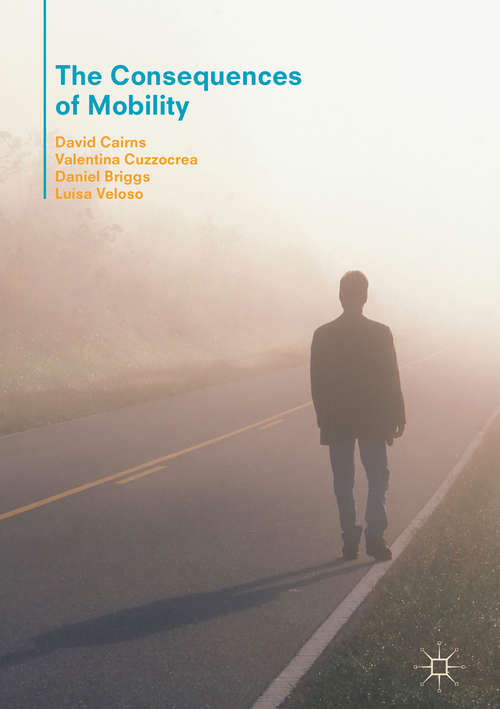Book cover of The Consequences of Mobility: Reflexivity, Social Inequality and the Reproduction of Precariousness in Highly Qualified Migration