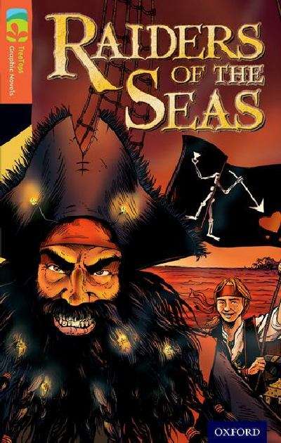 Book cover of Oxford Reading Tree, Level 13, TreeTops Graphic Novels: Raiders of the Seas (PDF)