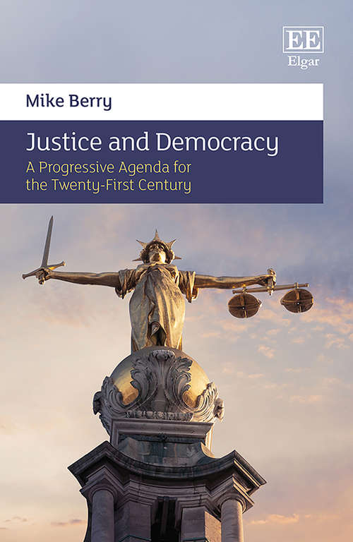 Book cover of Justice and Democracy: A Progressive Agenda for the Twenty-First Century