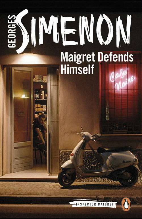 Book cover of Maigret Defends Himself: Inspector Maigret #63 (Inspector Maigret #63)