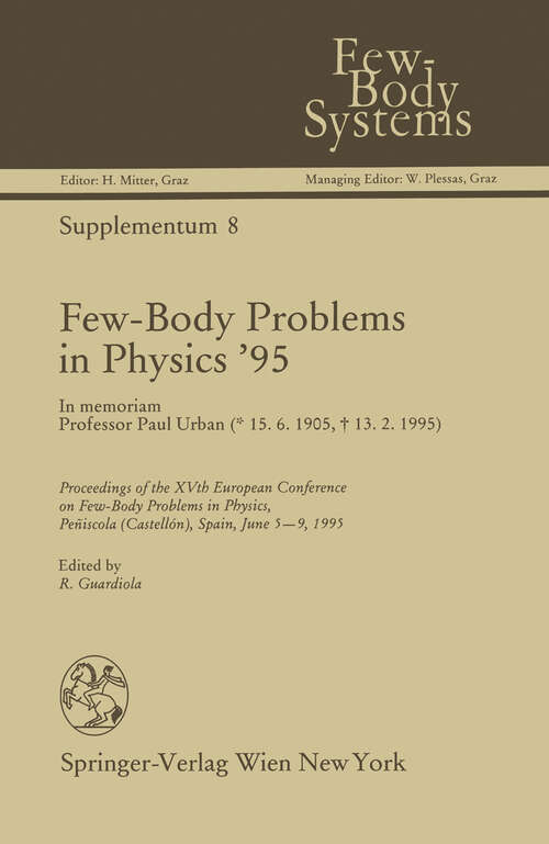 Book cover of Few-Body Problems in Physics ’95: In memoriam Professor Paul Urban (1996) (Few-Body Systems #8)