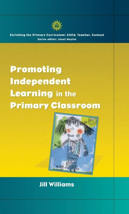 Book cover of Promoting Independent Learning in the Primary Classroom (UK Higher Education OUP  Humanities & Social Sciences Education OUP)