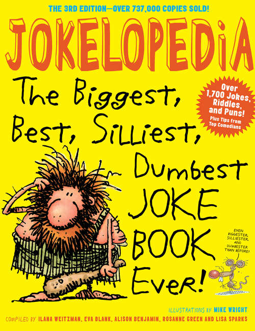 Book cover of Jokelopedia: The Biggest, Best, Silliest, Dumbest Joke Book Ever! (3)
