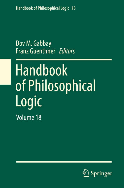 Book cover of Handbook of Philosophical Logic: Volume 18 (1st ed. 2018) (Handbook of Philosophical Logic #18)