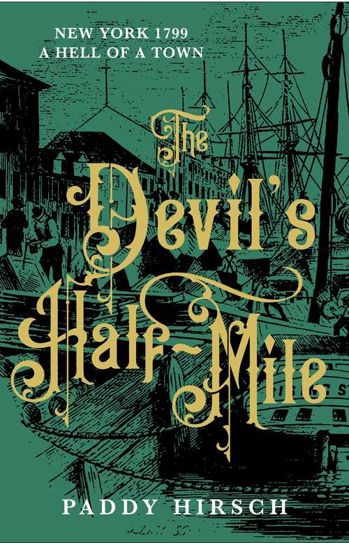 Book cover of The Devil's Half Mile: A gripping historical crime for fans of C. J. Sansom (Main) (Lawless New York #1)
