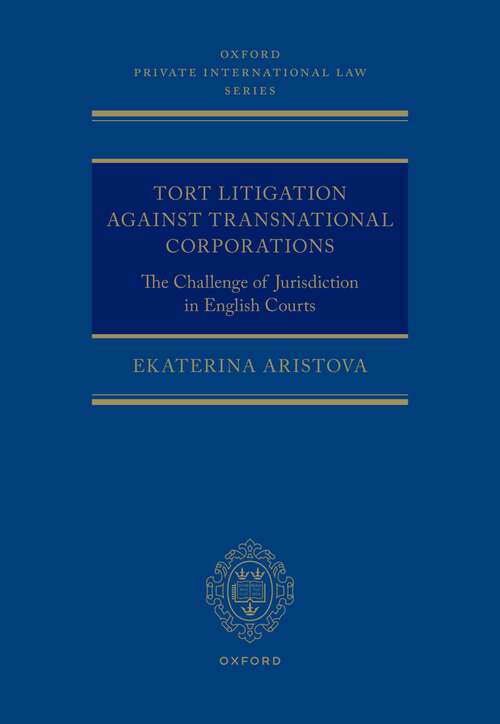 Book cover of Tort Litigation against Transnational Corporations: The Challenge of Jurisdiction in English Courts (Oxford Private International Law Series)