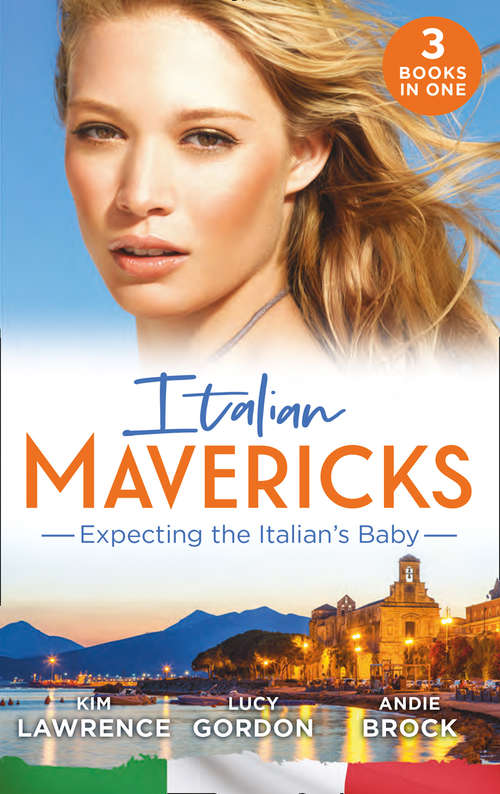 Book cover of Italian Mavericks: One Night to Wedding Vows (Wedlocked!) / Expecting The Fellani Heir / The Shock Cassano Baby (ePub edition) (Mills and Boon Ser. #76)