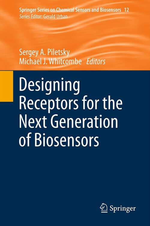 Book cover of Designing Receptors for the Next Generation of Biosensors (2013) (Springer Series on Chemical Sensors and Biosensors #12)