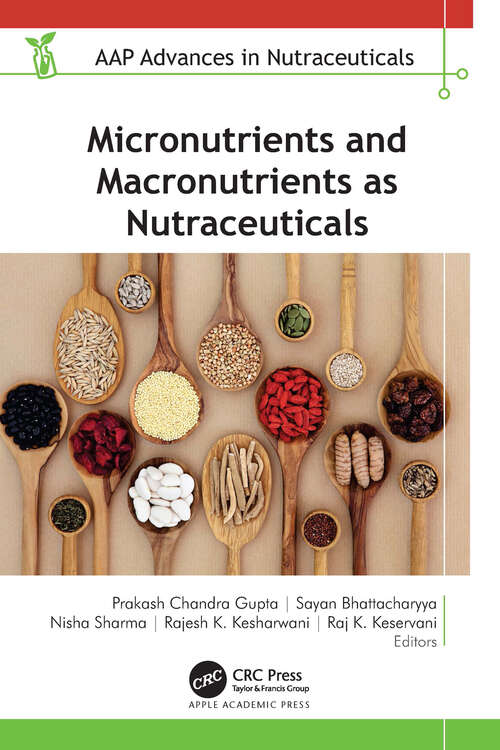 Book cover of Micronutrients and Macronutrients as Nutraceuticals (AAP Advances in Nutraceuticals)