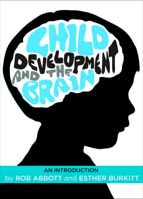 Book cover of Child development and the brain: An introduction