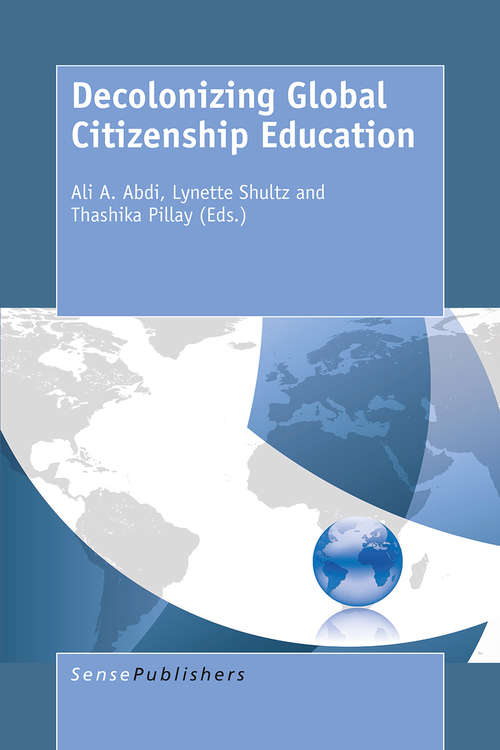 Book cover of Decolonizing Global Citizenship Education (1st ed. 2015)