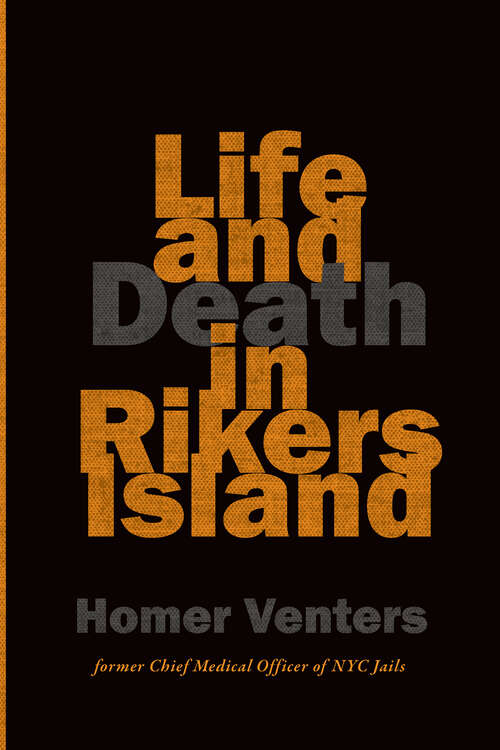 Book cover of Life and Death in Rikers Island