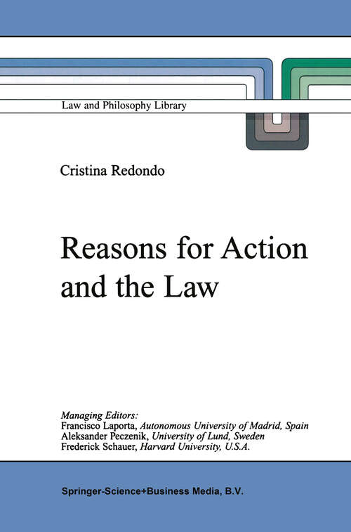 Book cover of Reasons for Action and the Law (1999) (Law and Philosophy Library #43)