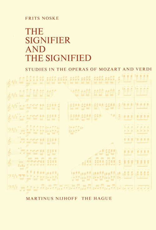Book cover of The Signifier and the Signified: Studies in the Operas of Mozart and Verdi (1977)