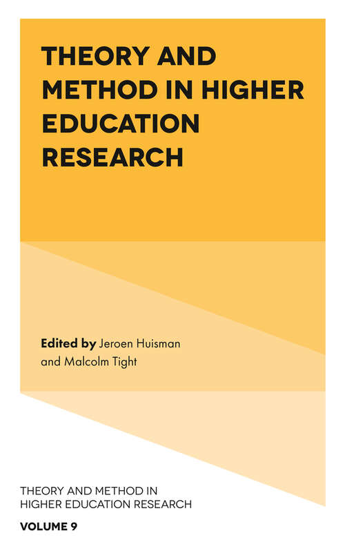 Book cover of Theory and Method in Higher Education Research (Theory and Method in Higher Education Research #9)