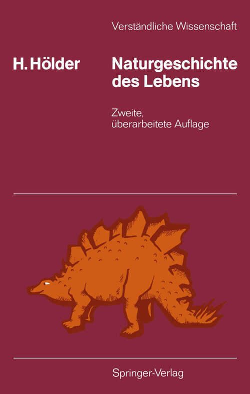 Book cover of Naturgeschichte des Lebens: von seinen Anfängen bis zum Menschen (2. Aufl. 1989) (Verständliche Wissenschaft #93)