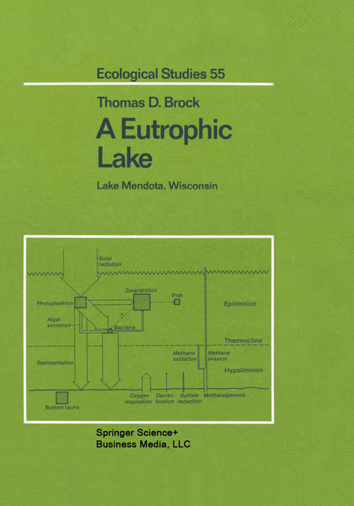 Book cover of A Eutrophic Lake: Lake Mendota, Wisconsin (1985) (Ecological Studies #55)