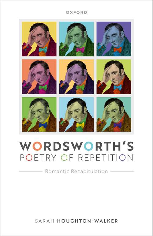 Book cover of Wordsworth's Poetry of Repetition: Romantic Recapitulation