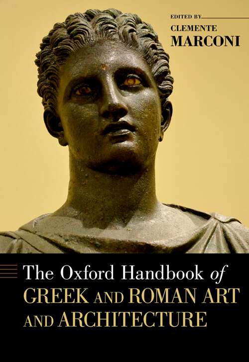 Book cover of The Oxford Handbook of Greek and Roman Art and Architecture (Oxford Handbooks)