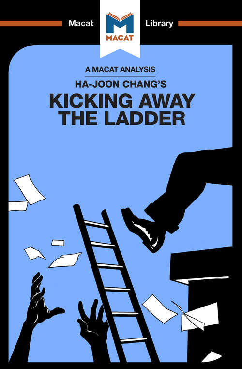 Book cover of Kicking Away the Ladder (The Macat Library)