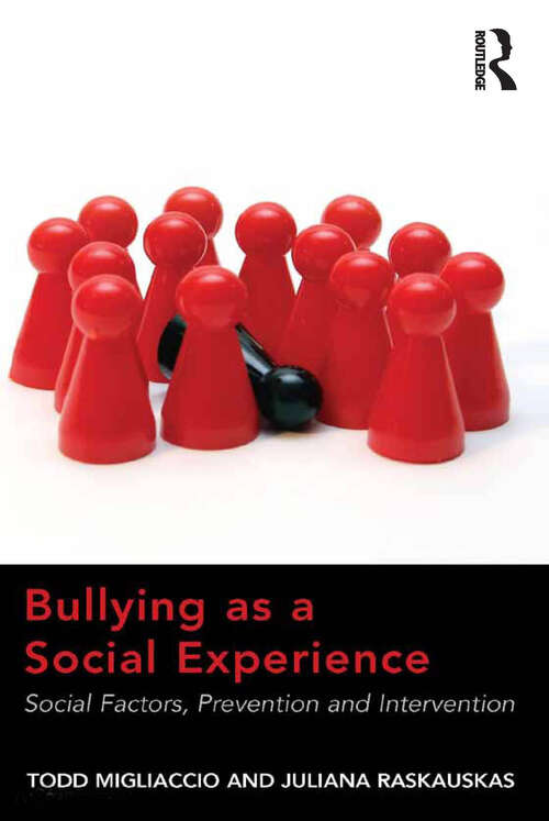 Book cover of Bullying as a Social Experience: Social Factors, Prevention and Intervention