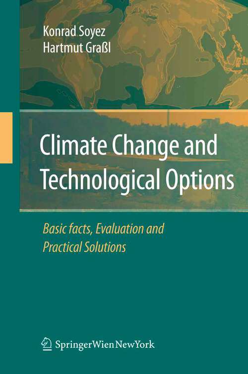 Book cover of Climate Change and Technological Options: Basic facts, Evaluation and Practical Solutions (2008)