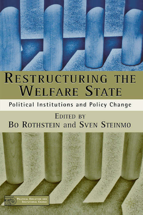 Book cover of Restructuring The Welfare State: Political Institutions and Policy Change (1st ed. 2002) (Political Evolution and Institutional Change)